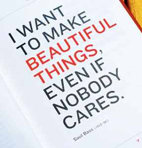 I Want To Make Beautiful Things, Even If Nobody Cares.
